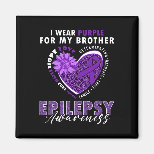 I Wear Purple For My Brother Epilepsy Awareness Su マグネット (正面)