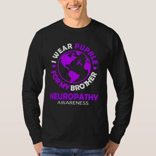 I wear PURPLE for my BROTHER NEUROPATHY Awareness Tシャツ (正面)
