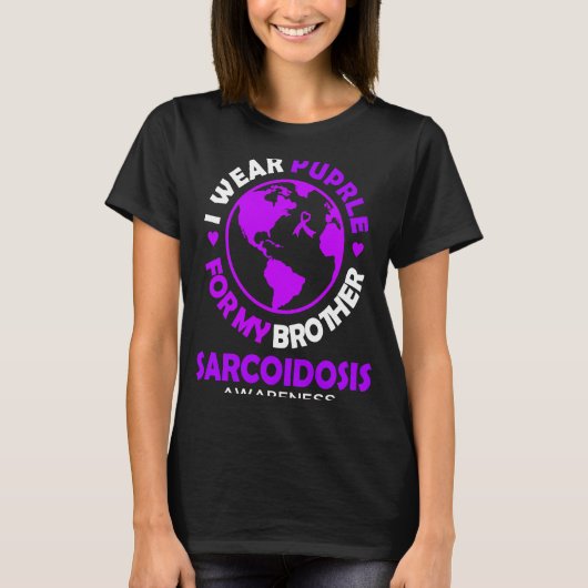 I wear PURPLE for my BROTHER SARCOIDOSIS Awareness Tシャツ (正面)