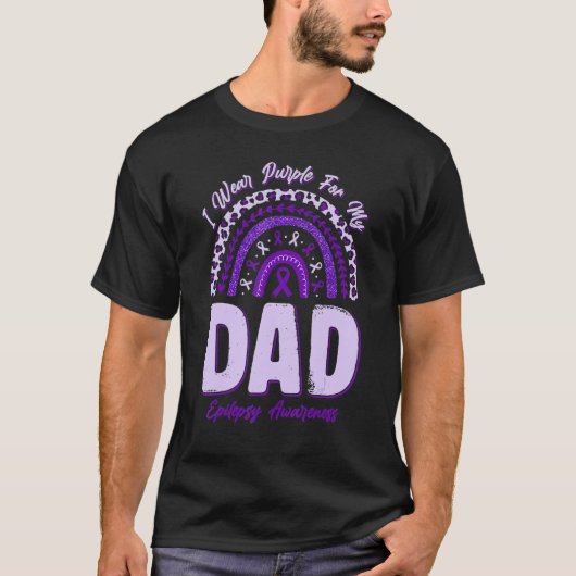 I Wear Purple For My Dad Epilepsy Awareness Rainbo Tシャツ (正面)