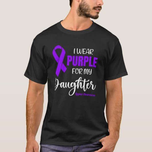 I Wear Purple For My Daughter for Lupus Awareness Tシャツ (正面)