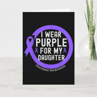 I Wear Purple For My Daughter Overdose Awareness M カード