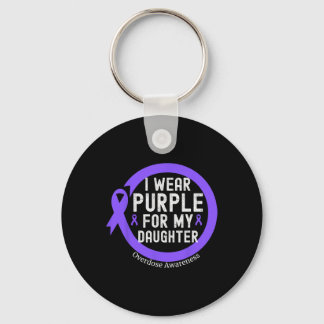 I Wear Purple For My Daughter Overdose Awareness M キーホルダー