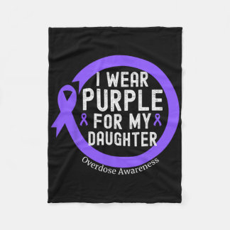 I Wear Purple For My Daughter Overdose Awareness M フリースブランケット