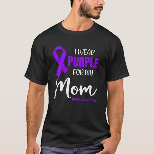 I Wear Purple For My Mom for Lupus Awareness Tシャツ (正面)
