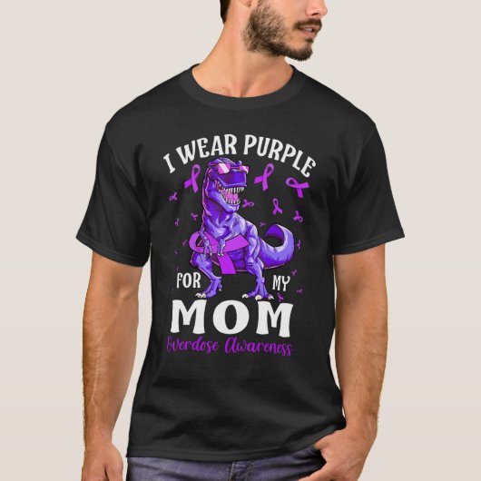 I Wear Purple For My Mom Overdose Awareness Dinosa Tシャツ (正面)