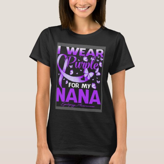 I Wear Purple For My Nana Epilepsy Awareness Tシャツ (正面)