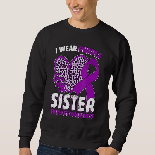 I Wear Purple For My Sister Epilepsy Awareness Leo スウェットシャツ (正面)
