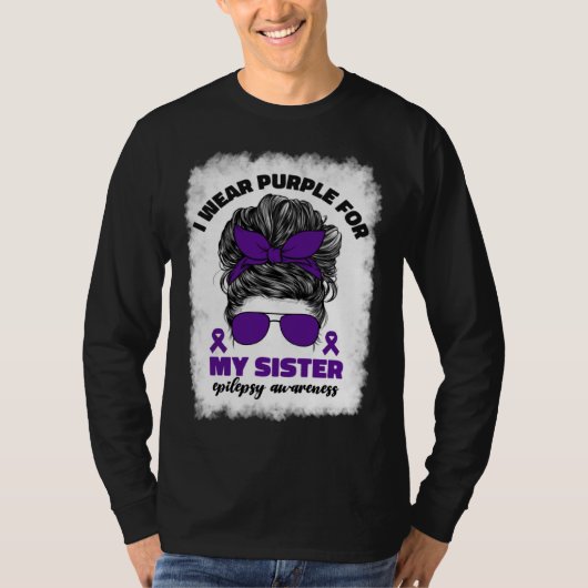 I Wear Purple For My Sister Epilepsy Awareness Mon Tシャツ (正面)