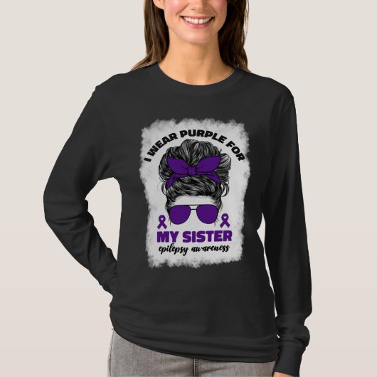 I Wear Purple For My Sister Epilepsy Awareness Mon Tシャツ (正面)