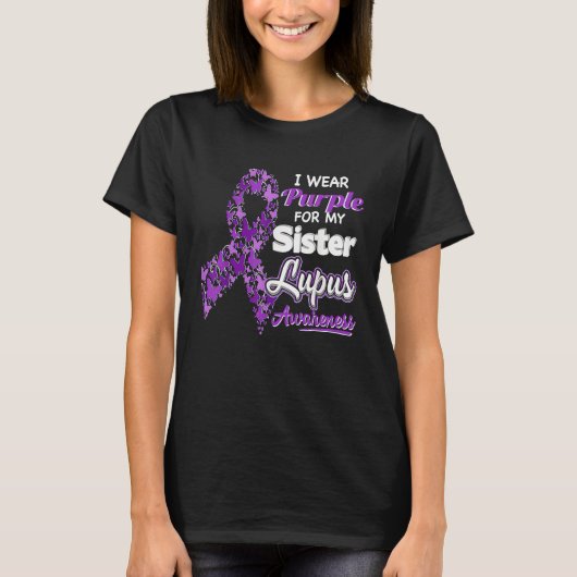 I wear Purple for my Sister  Lupus Awareness Tシャツ (正面)