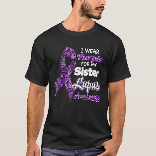 I wear Purple for my Sister  Lupus Awareness Tシャツ (正面)
