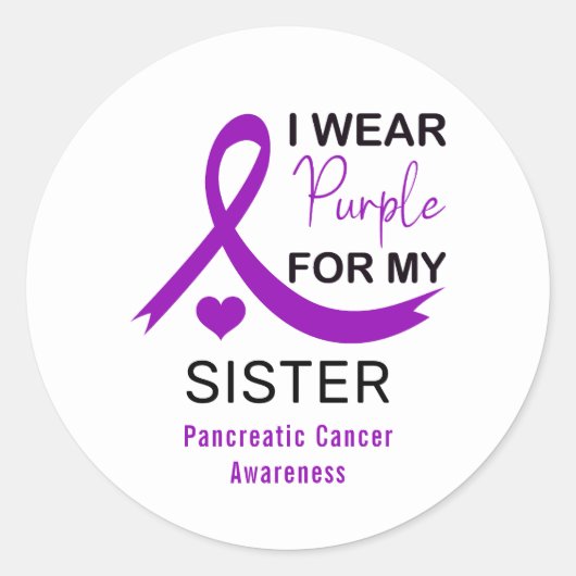 I Wear Purple For My Sister Pancreatic Cancer ラウンドシール (正面)