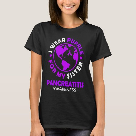 I wear PURPLE for my SISTER PANCREATITIS Awareness Tシャツ (正面)
