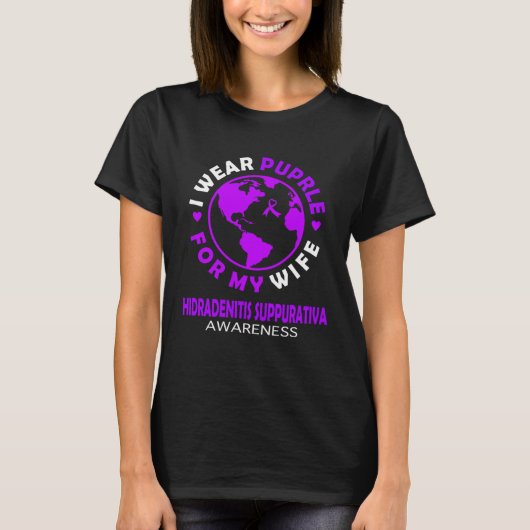 I wear PURPLE for my WIFE HIDRADENITIS SUPPURATIVA Tシャツ (正面)