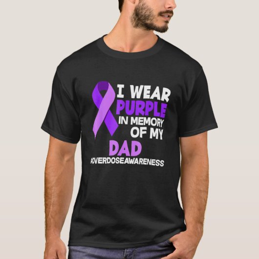 I Wear Purple In Memory Of My Dad Overdose Awarene Tシャツ (正面)
