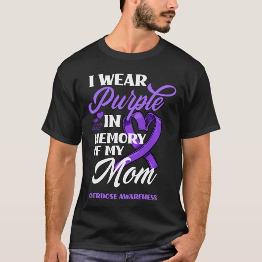 I Wear Purple In Memory Of My Mom Overdose Awarene Tシャツ (正面)
