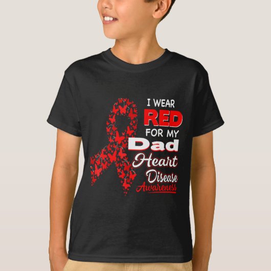 I Wear Red For My Dad Heart Disease Awareness Shir Tシャツ (正面)