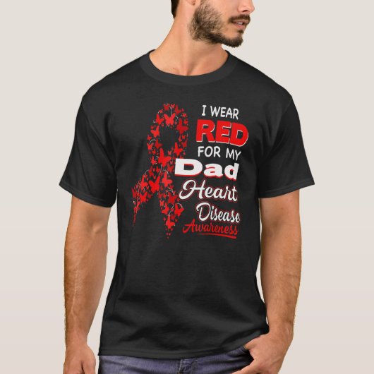 I wear Red For my Dad Heart Disease Awareness Tシャツ (正面)