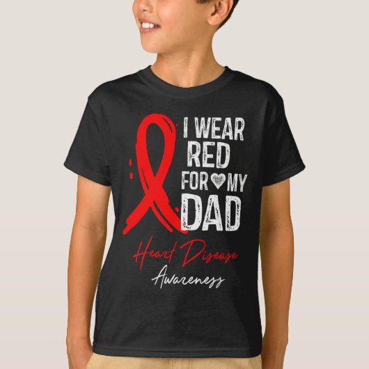I Wear Red For My Dad Shirt Heart Disease Awarenes Tシャツ (正面)