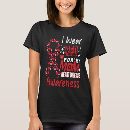 I Wear Red For My Mom February Heart Disease Aware Tシャツ (正面)