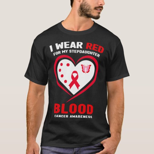 I Wear Red For My Stepdaughter Blood Cancer Awaren Tシャツ (正面)