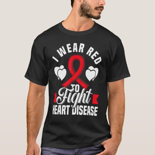 I Wear Red To Fight Heart Disease Awareness CHD Na Tシャツ (正面)