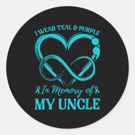 I Wear Teal &amp; Purple In Memory Of My Uncle  ラウンドシール (正面)