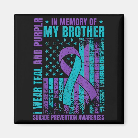 I Wear Teal And Purple For My Brother Suicide Prev マグネット (正面)
