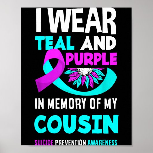 I Wear Teal And Purple For My Cousin Suicide Preve ポスター (正面)