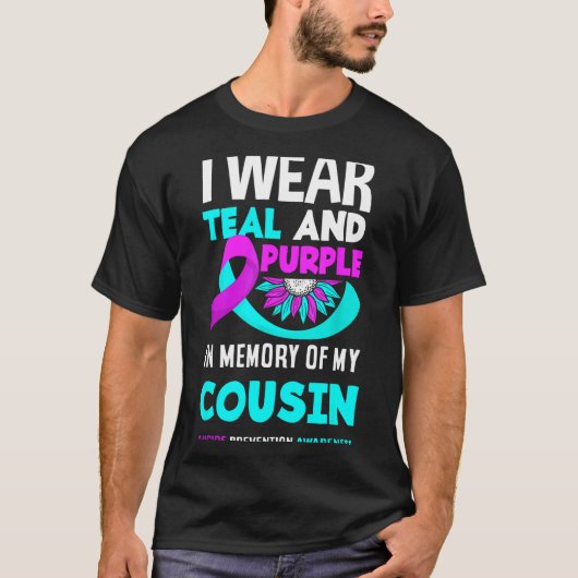 I Wear Teal And Purple For My Cousin Suicide Preve Tシャツ (正面)