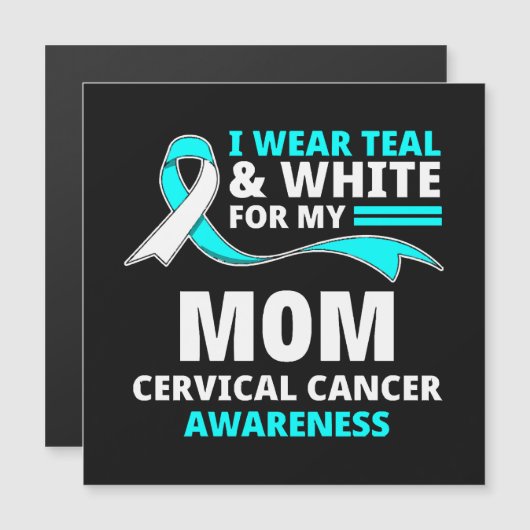 I Wear Teal And White My Mom Cervical Cancer  (正面/裏面)