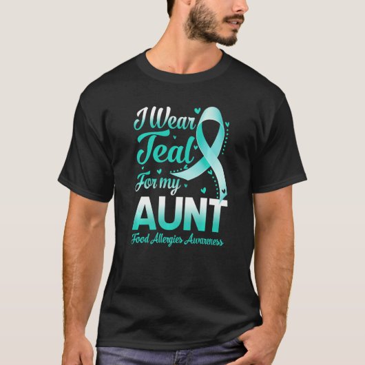 I Wear Teal For My Aunt Food Allergies Awareness R Tシャツ (正面)