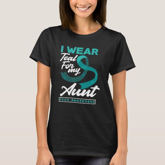 I Wear Teal For My Aunt PCOS Awareness Tシャツ (正面)