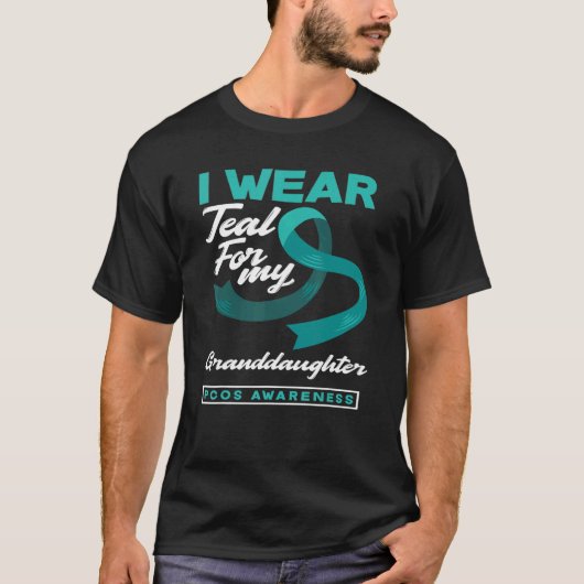 I Wear Teal For My Granddaughter PCOS Awareness Tシャツ (正面)