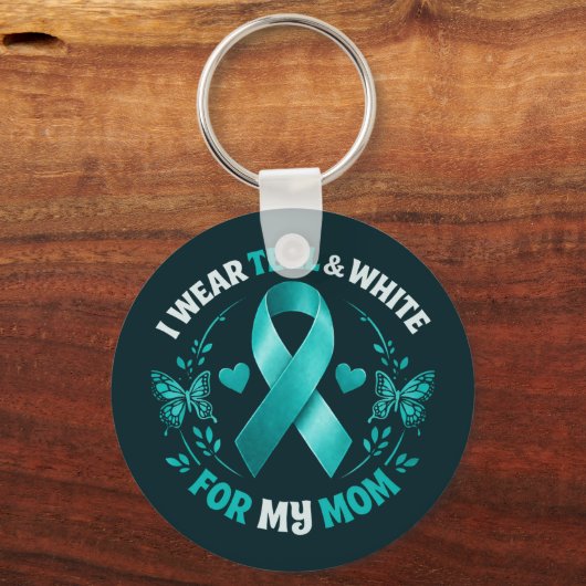 I Wear Teal For My Mom キーホルダー (正面)