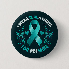 I Wear Teal For My Mom 缶バッジ