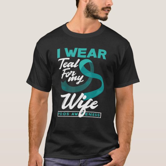I Wear Teal For My Wife PCOS Awareness Tシャツ (正面)