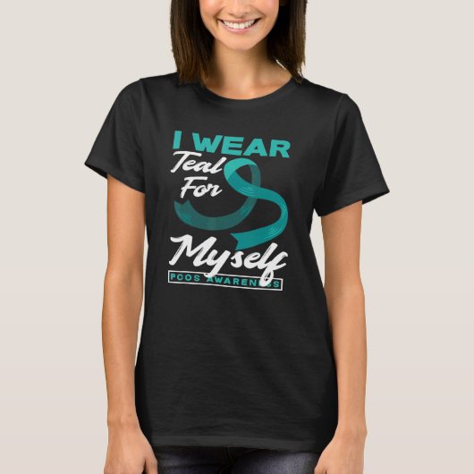 I Wear Teal For Myself PCOS Awareness Tシャツ (正面)