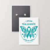 I Wear Teal & White for My Mother Button 缶バッジ (正面/裏面)