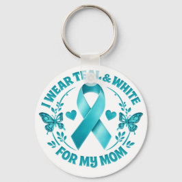 I Wear Teal & White for My Mother Cervical Cancer キーホルダー