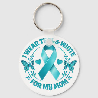I Wear Teal & White for My Mother Cervical Cancer キーホルダー