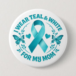 I Wear Teal & White for My Mother cervical cancer  缶バッジ