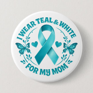 I Wear Teal & White for My Mother cervical cancer  缶バッジ