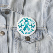 I Wear Teal & White for My Mother cervical cancer  缶バッジ (インサイチュ)