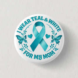 I Wear Teal & White for My Mother Cervical Cancer 缶バッジ