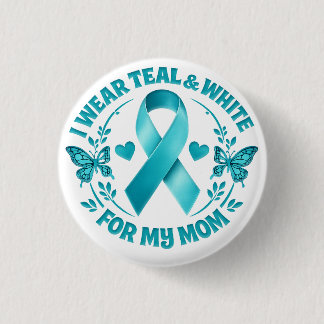 I Wear Teal & White for My Mother Cervical Cancer 缶バッジ