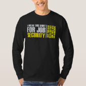 i wear this  for job security chiropractic  2 tシャツ (正面)