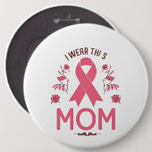 I Wear This Mom Breast Cancer Ribbon 缶バッジ (正面&裏面)