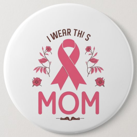 I Wear This Mom Breast Cancer Ribbon 缶バッジ (正面)